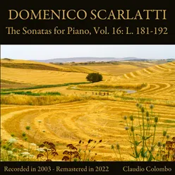 Domenico Scarlatti: The Sonatas for Piano, Vol. 16: L. 181-192 (Remastered in 2022)