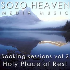 Soaking Sessions, Vol 2: Holy Place of Rest