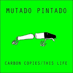 Carbon Copies / This Life Single