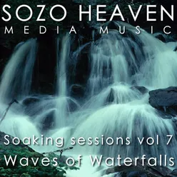Soaking Sessions, Vol 7: Waves of Waterfalls