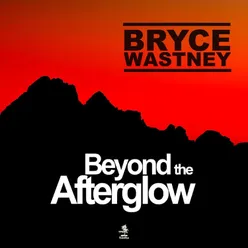 Beyond the Afterglow