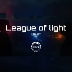 League of light (LoParty Remix)