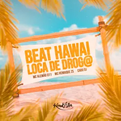 Beat Hawai X Louca de Droga