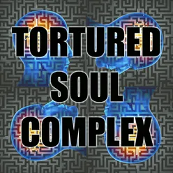 Tortured Soul Complex