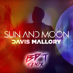 Sun and Moon (BPT Remix)