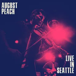 August Peach (Live at the Crocodile Cafe, Seattle, 2020)