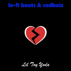 Lo-fi Beats & Sadboiz