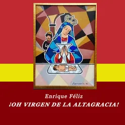 ¡Oh Virgen de la Altagracia!