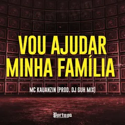 Vou Ajudar Minha Família