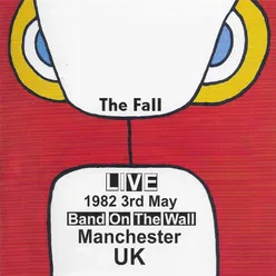 Live 1982 3rd May Band On The Wall Manchester UK (Live at Band on the Wall, Manchester, 3/5/1982)
