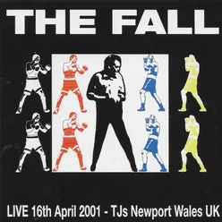 Live 16th April 2001 - TJs Newport Wales UK (Live from TJs, Newport, Wales, UK, 16/4/2001)