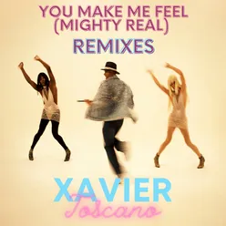 You Make Me Feel (Mighty Real) (Remixes)