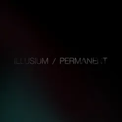 Illusium / Permanent