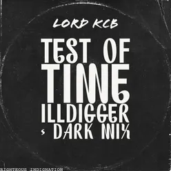 Test of Time (ILLDIGGER Dark Remix)