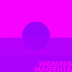 WANING MAGENTA