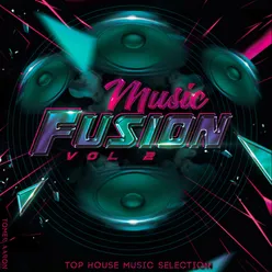 Music Fusion, Vol. 2: Top House Music Selection