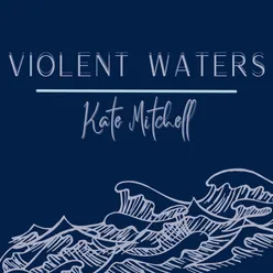 Violent Waters