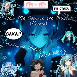 Nao Me Chame De Otaku!!