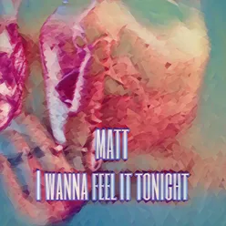 I Wanna Feel It Tonight (Remix)