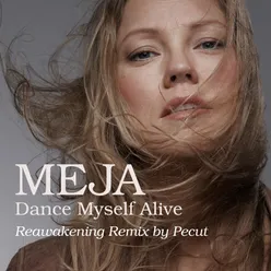 Dance Myself Alive (Reawakening Remix)