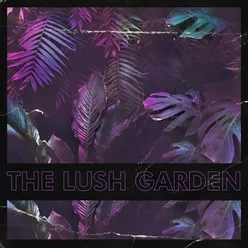 The Lush Garden