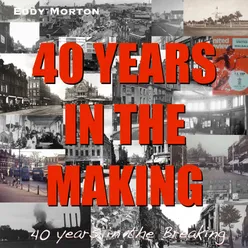 Forty Years in the Making