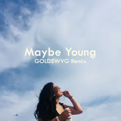 Maybe Young