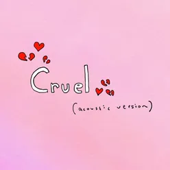 Cruel (Acoustic)