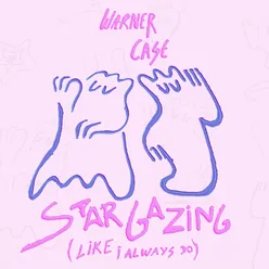 stargazing (like i always do)