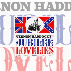 Vernon Haddock's Jubilee Lovelies (2021 Remaster)