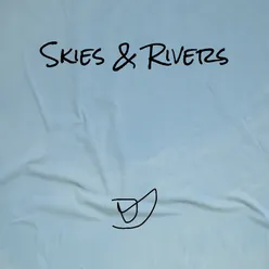 Skies & Rivers