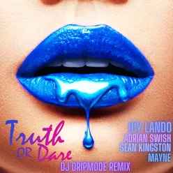 Truth or Dare (DJ DRIPMODE REMIX)