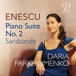 Enescu: Piano Suite No. 2, Op. 10: II. Sarabande