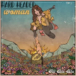 Hard Headed Woman