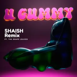 U Gummy - Shaish Remix