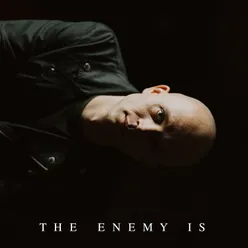 The Enemy Is