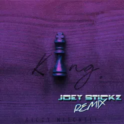 King (Joey Stickz Remix)