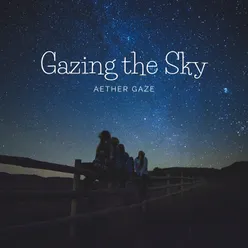 Gazing the Sky