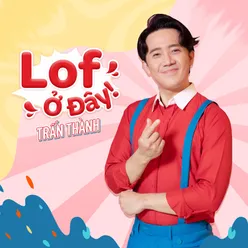 Lof Ở Đây!