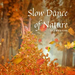 Slow Dance of Nature