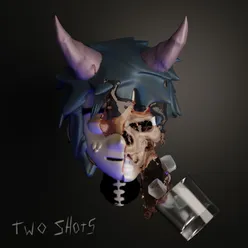 TWO SHOTS