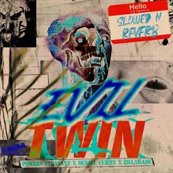 Evil Twin (Slowed & Reverb Mix)