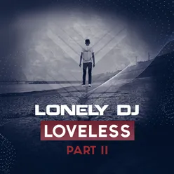 Loveless, Pt. II