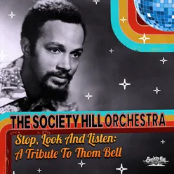 Stop, Look and Listen: A Tribute to Thom Bell
