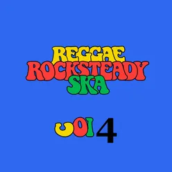 Reggae Rocksteady Ska, Vol. 4