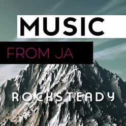 Music from Ja: Rocksteady
