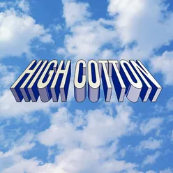 High Cotton