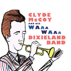 Clyde McCoy and his Waa-Waa Dixieland Band