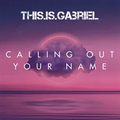 Calling out Your Name