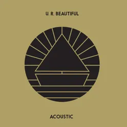 U. R. Beautiful (Acoustic)